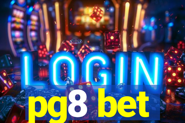 pg8 bet